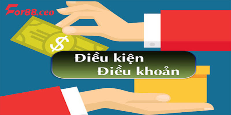 Tổng quan về điều khoản và điều kiện tại FOR88